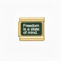 Charm Colección Oro ("FREEDOM IS A STATE OF MIND")